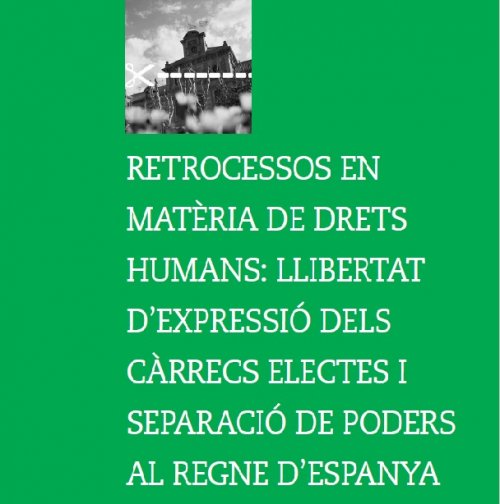Retrocessos en matèria de drets humans: llibertat d’expressió de càrrecs electes i separació de poders al Regne d’Espanya